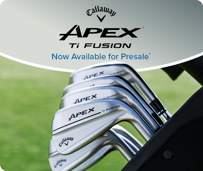 Callaway Apex Ti Fusion Plated Irons Presale
