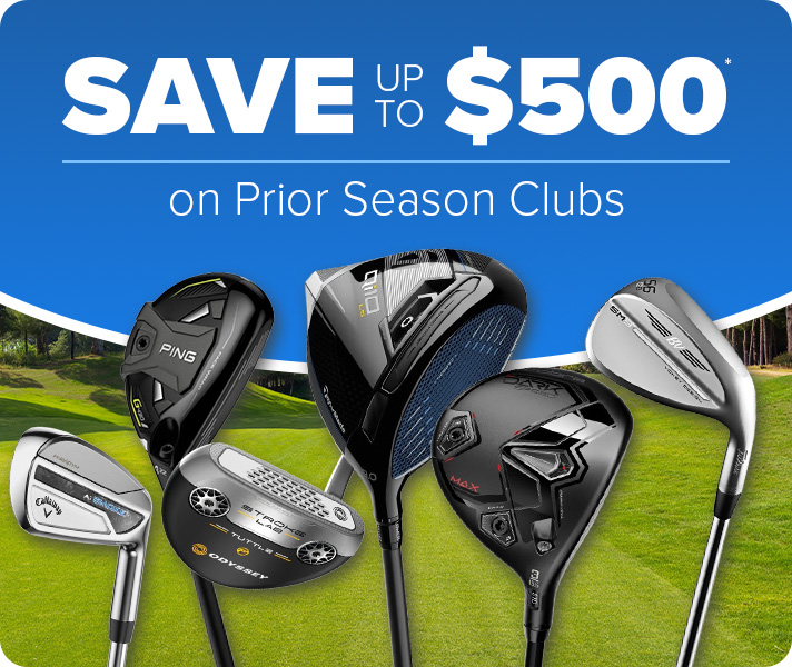 Save up to $500 on Prior Season Clubs