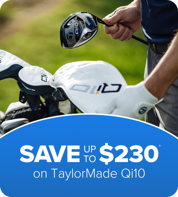 TaylorMade Qi10 - Save up to $230