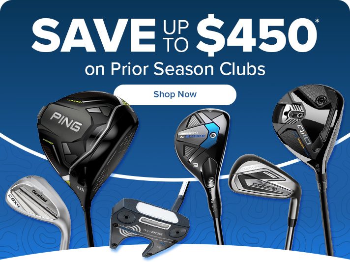 Save up to $450 on Prior Season Golf Clubs