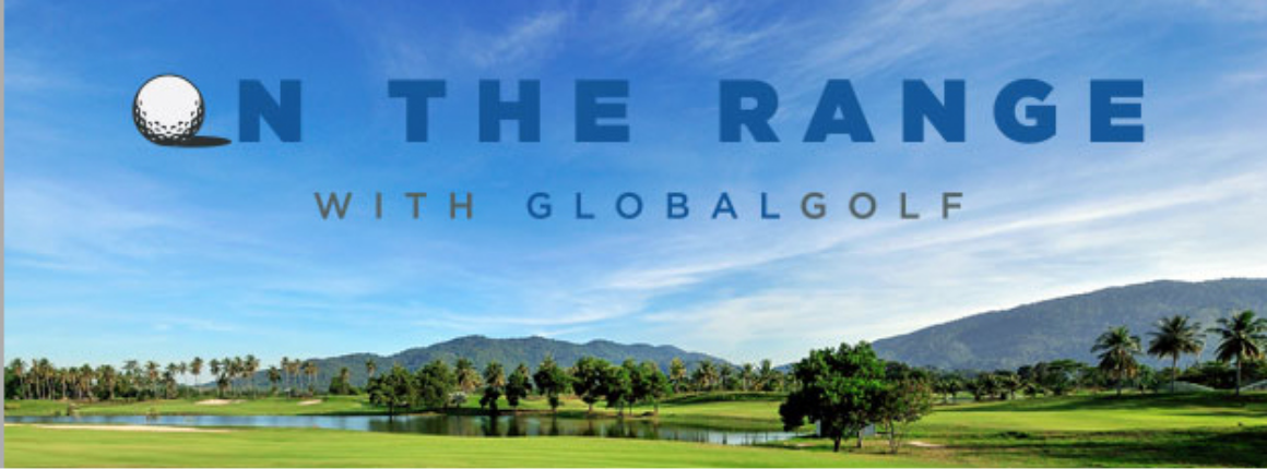 ON THE RANGES WITH GLOBALGOLF