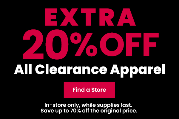 20% OFF Clearance Apparel In-Store Only