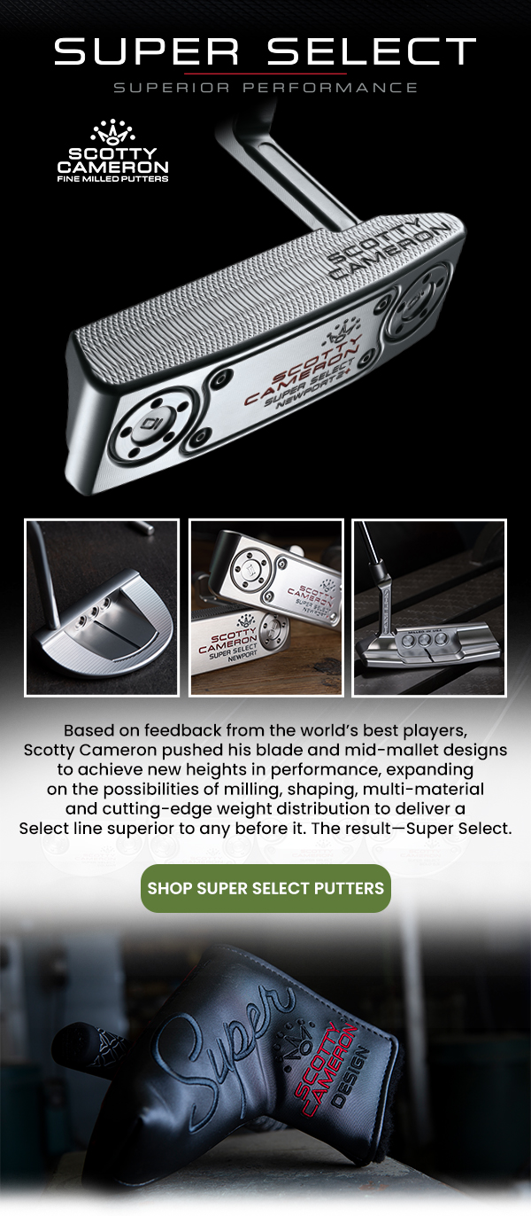 Shop Scotty Cameron Super Select