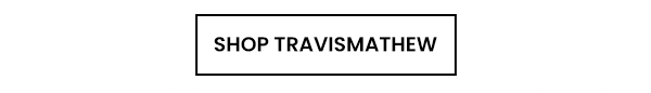 Travis Mathew Savings