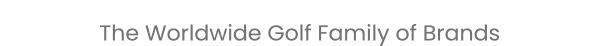 Worldwide Golf Family of Brands