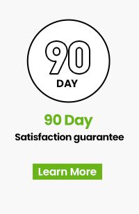 90 Day Satisfaction Guarantee