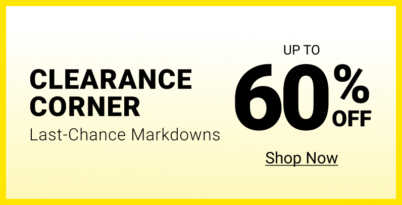 UPTO CLEARANCE 00 CORNER o Last-Chance Markdowns Shop Now 