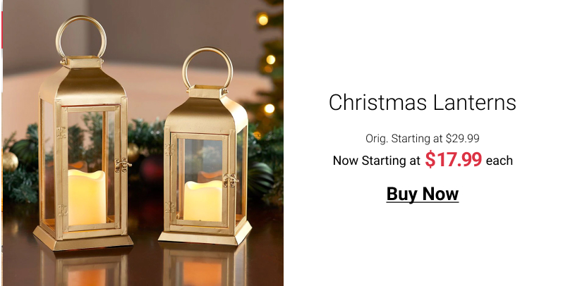 Christmas Lanterns Orig. Starting at $29.99 Now Starting at each Buy Now 