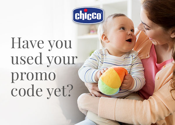 Chicco USA - Have you used your promo code yet?