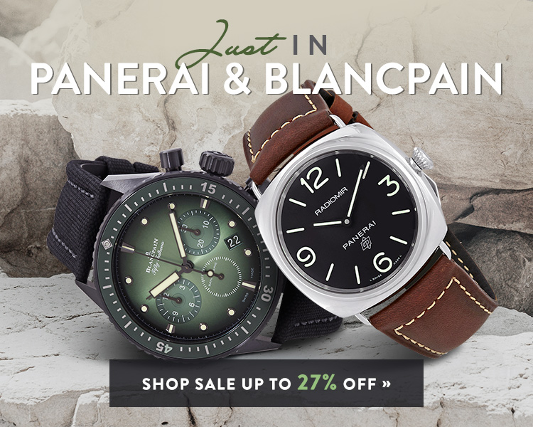 Just Dropped PANERAI BLANCPAIN WATCHES Joma Shop