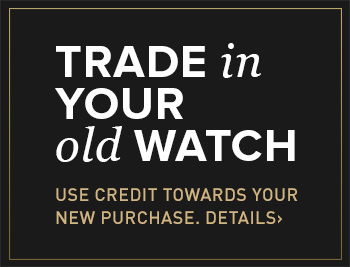 Trade in your old watch