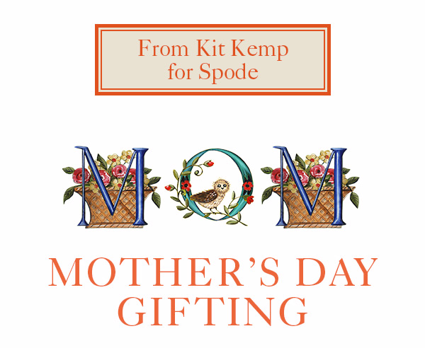 Kit Kemp Mother's Day Gifting