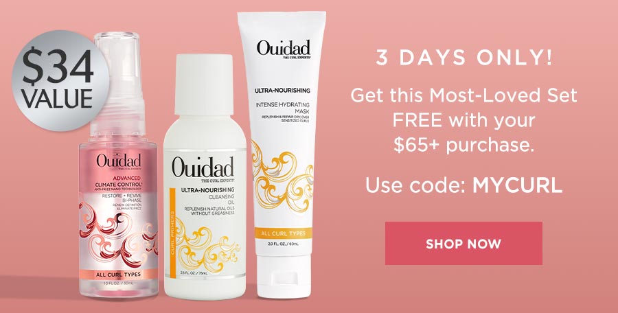 3 Days Only! Get this Most-Loved Set FREE with your $65+ purchase. Use code: MYCURL | SHOP NOW
