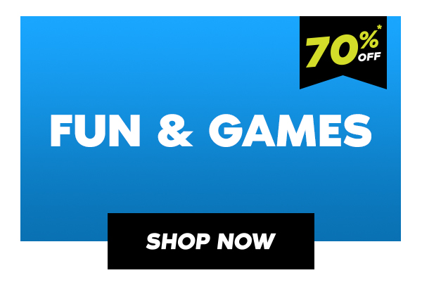 Fun & Games