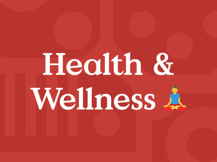 Health & Wellness