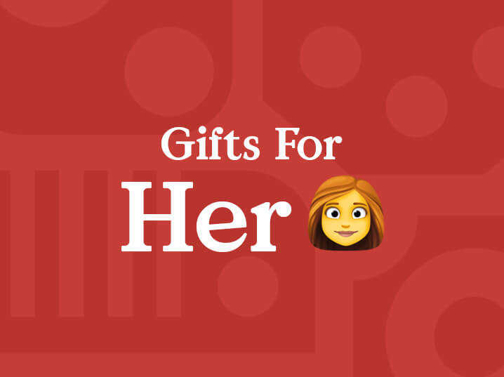 Gifts For Her