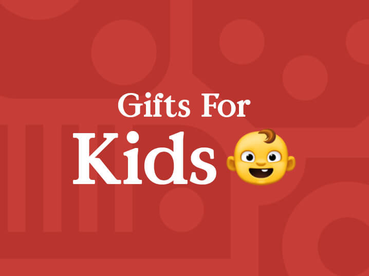 Gifts For Kids