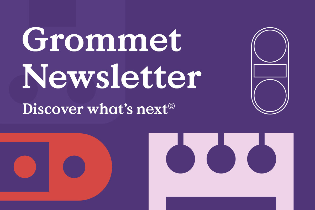 Grommet Newsletter