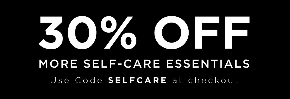 30% off more self-care essentials