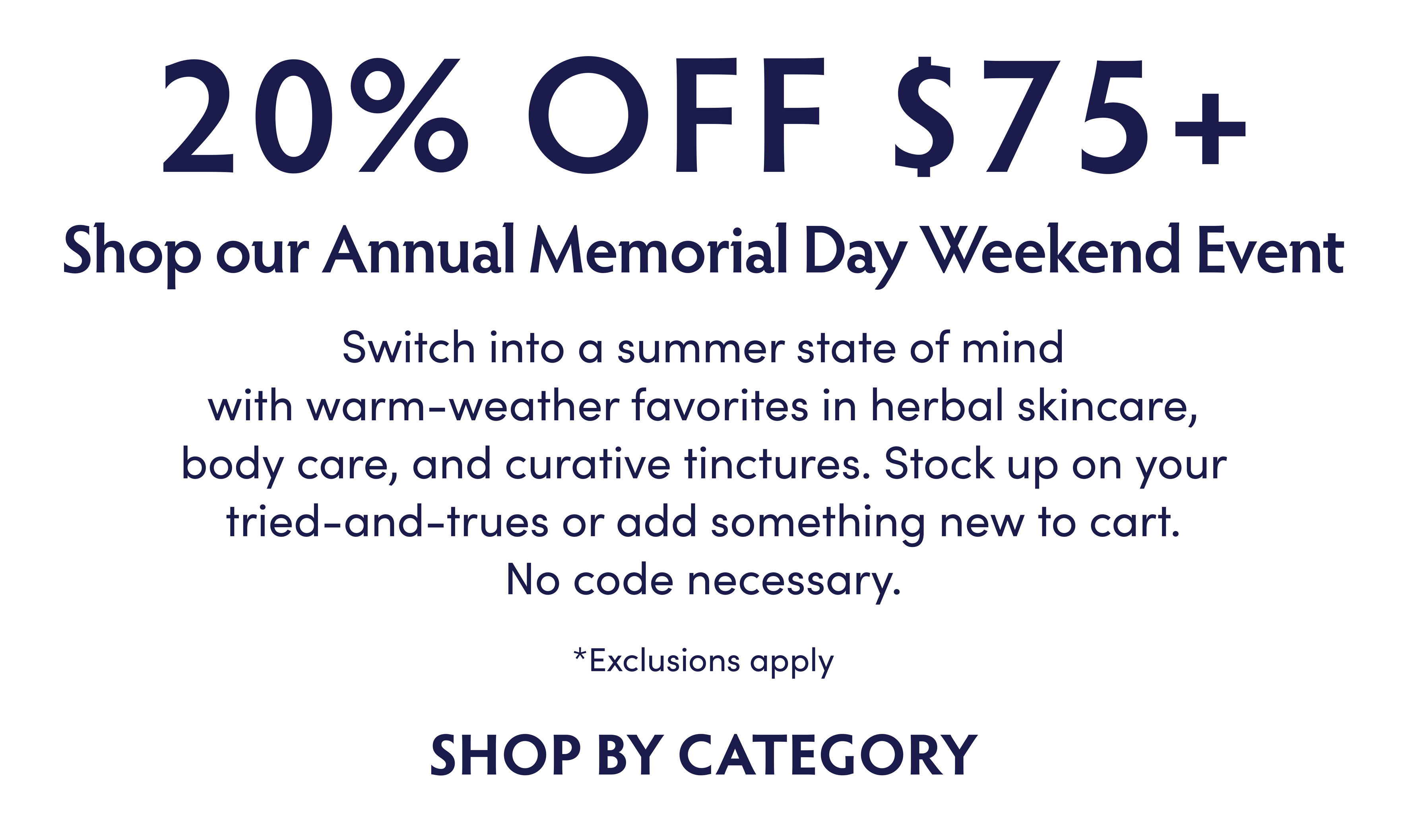 SHOP OUR MEMORIAL DAY WEEKEND EVENT.