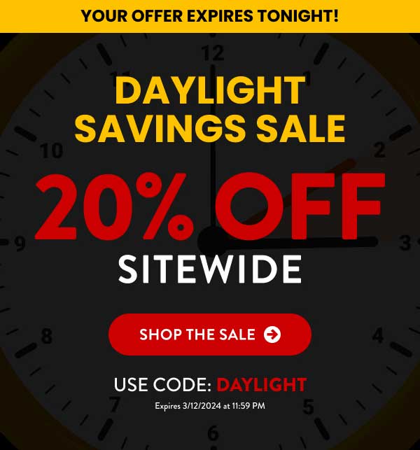 Daylight Savings Sale 20% Off Sitewide - Shop The Sale
