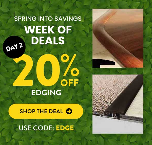 Spring Into Savings Week Of Deals Day 2 | 20% Off Edging - Shop The First Deal