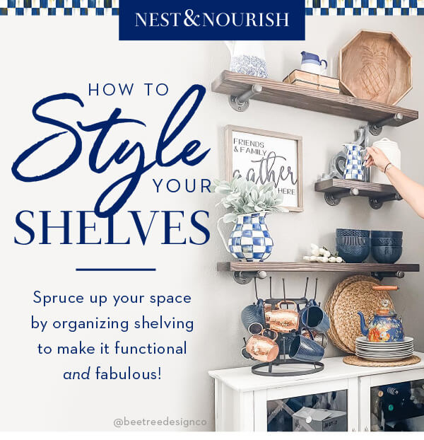 HOW TO STYLE YOUR SHELVES
