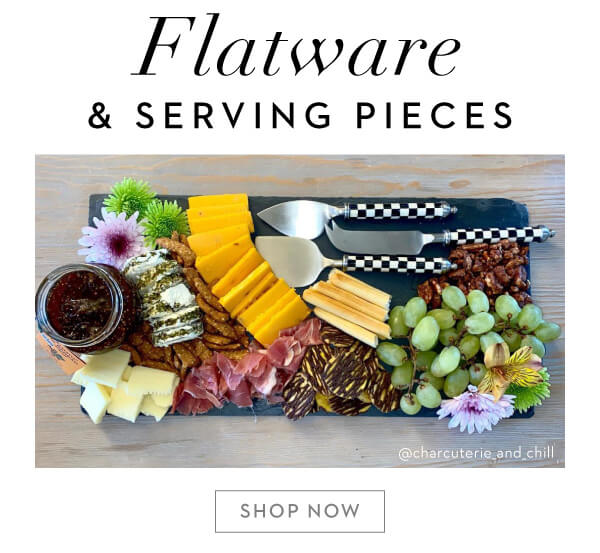 SHOP FLATWARE & SERVING PIECES