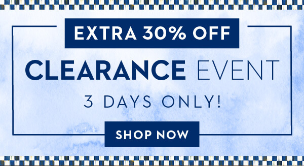 EXTRA 30% OFF CLEARANCE EVENT | 3 DAYS ONLY!