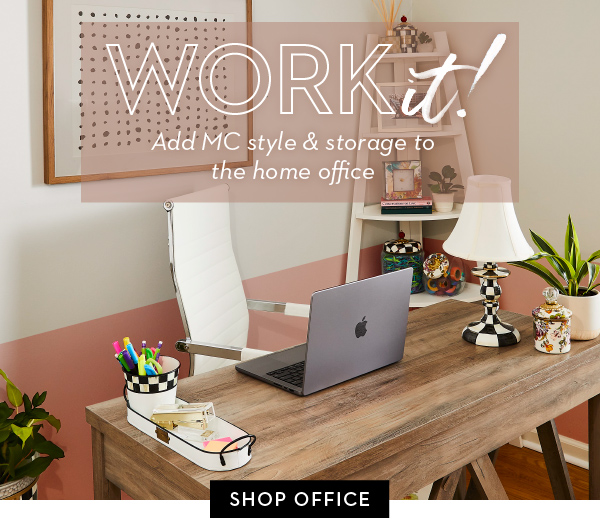 WORK IT! ADD MC STYLE & STORAGE TO THE HOME OFFICE