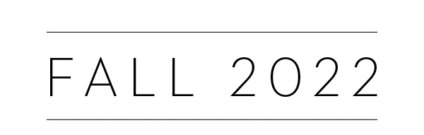 FALL 2022 | COMING SOON