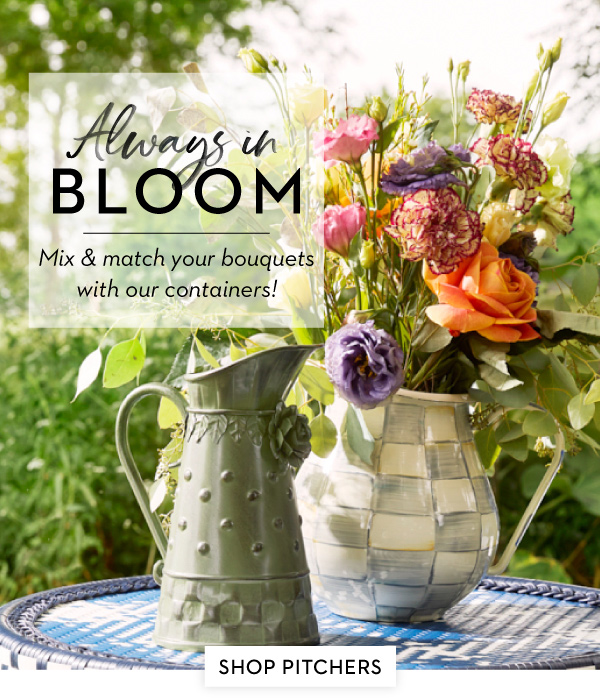 ALWAYS IN BLOOM | SHOP PITCHERS
