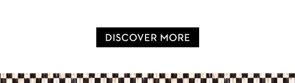 DISCOVER MORE