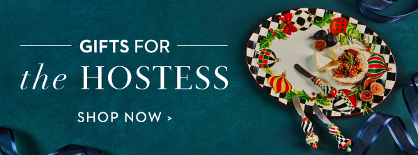GIFTS FOR THE HOSTESS | SHOP NOW