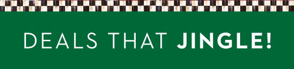 DEALS THAT JINGLE!