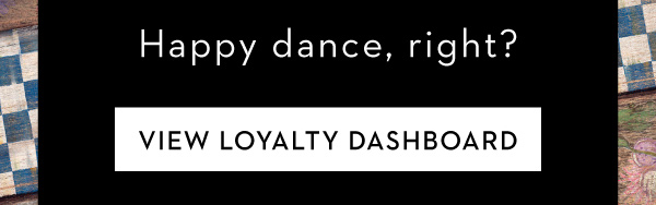 VIEW LOYALTY DASHBOARD