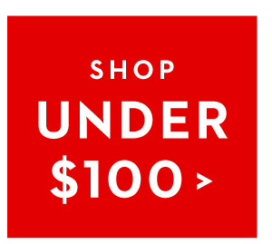 SHOP UNDER $100