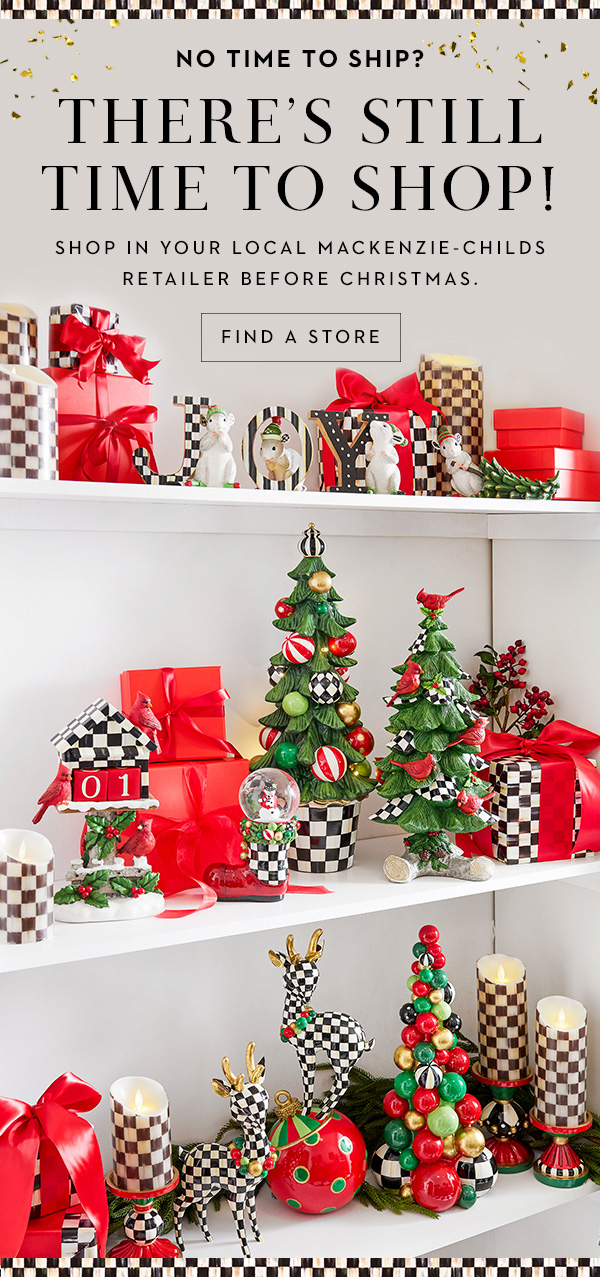 THERE'S STILL TIME TO SHOP! | FIND A STORE
