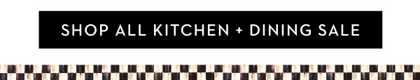 SHOP ALL KITCHEN + DINING SALE