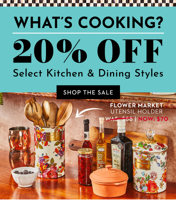 WHAT'S COOKING? 20% OFF SELECT KITCHEN & DINING STYLES | SHOP THE SALE