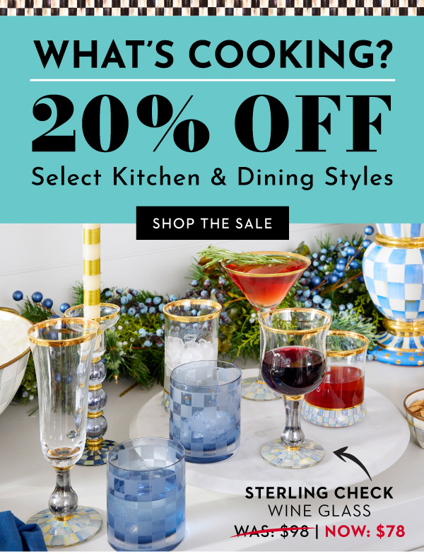 WHAT'S COOKING? 20% OFF SELECT KITCHEN & DINING STYLES | SHOP THE SALE