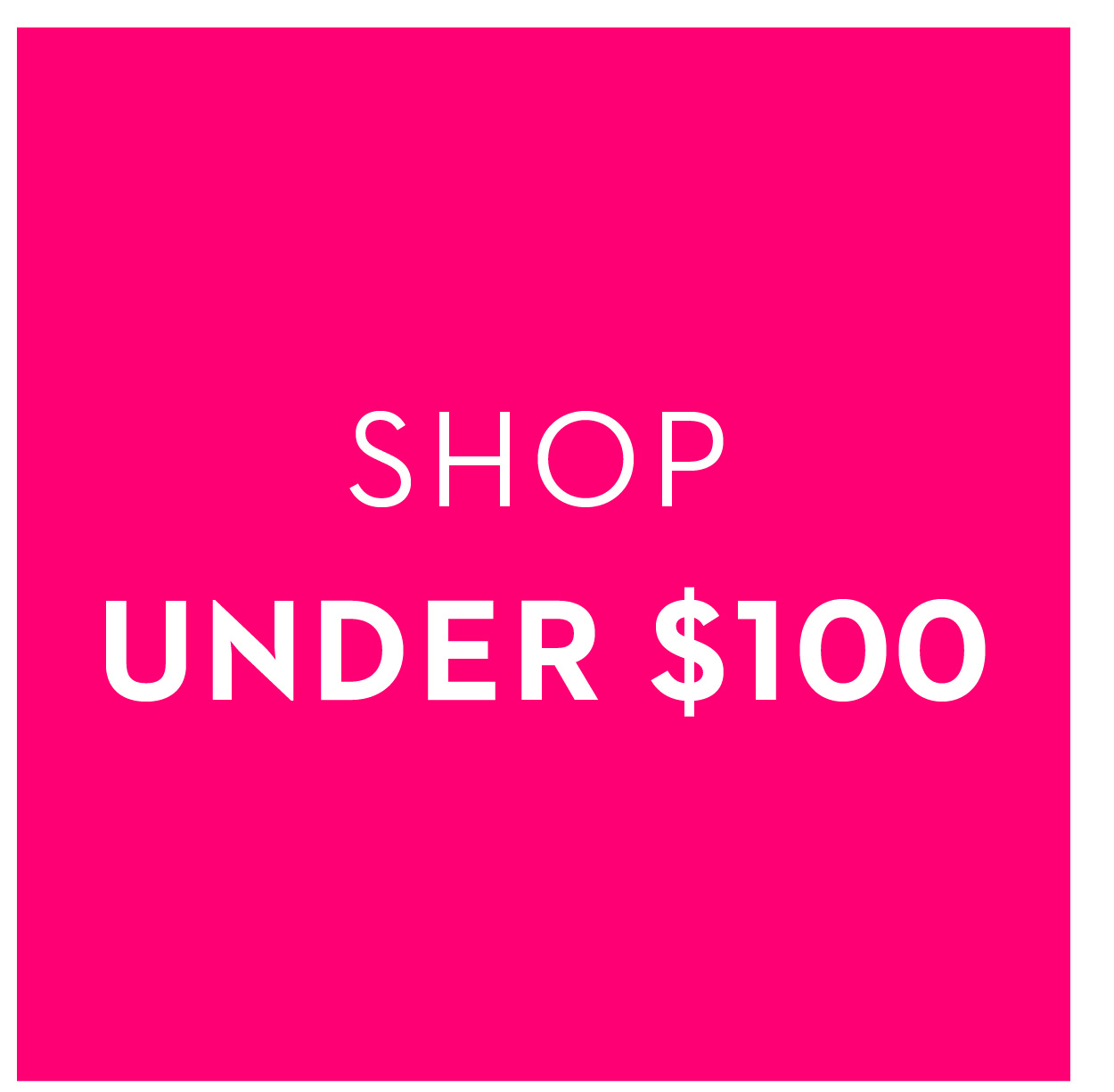 SHOP UNDER $100