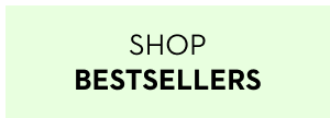 SHOP BESTSELLERS