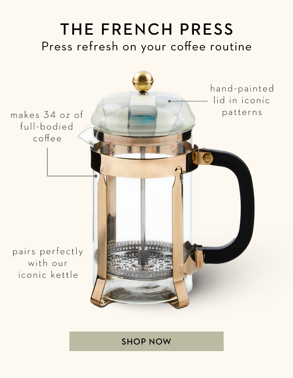 THE FRENCH PRESS | SHOP NOW