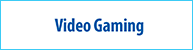 Video Gaming