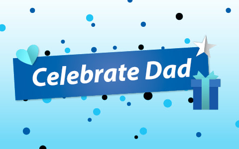 Celebrate Dad