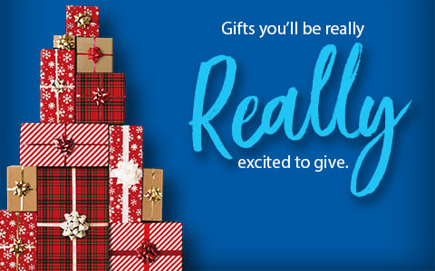 Gifts you'll be really really excited to give.