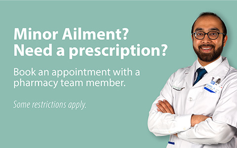 Minor Ailments? Need a prescripttion? Book and appointment.