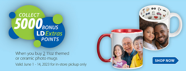 Collect 5000 bonus LDExtras points when you buy 2 11oz themed or ceramic photo mugs