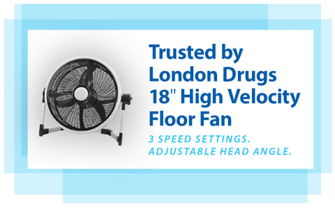 Trusted by London Drugs 18inch High Velocity Floor Fan